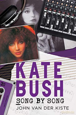 Kate Bush: Song by Song - John Van der Kiste [KSIĄŻKA]