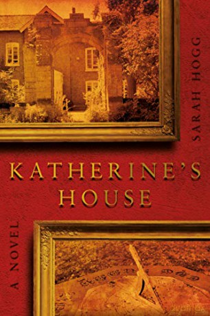 Katherine's House - Sarah Hogg [KSIĄŻKA]