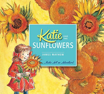 Katie and the Sunflowers - James Mayhew [KSIĄŻKA]