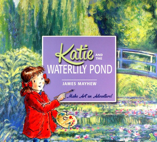 Katie and the Waterlily Pond - James Mayhew [KSIĄŻKA]