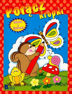 Połącz Kropki Zabawa Z Liczbami [KSIĄŻKA]