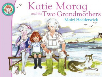 Katie Morag And The Two Grandmothers: 2 - Mairi Hedderwick [KSIĄŻKA]