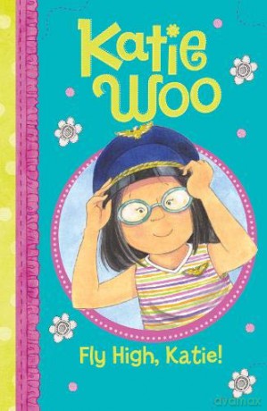 Katie Woo: Fly High, Katie - Fran Manushkin [KSIĄŻKA]