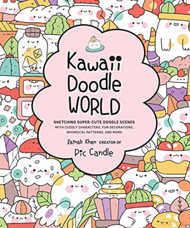 Kawaii Doodle World: Sketching Super-Cute Doodle Scenes with Cuddly Characters, Fun Decorations, Whimsical Patterns, and More 5 - Pic Candle [KSIĄŻKA]