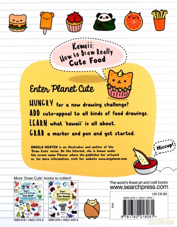 Kawaii: How to Draw Really Cute Food: Draw adorable animal food art in the cutest style ever! - Angela Nguyen [KSIĄŻKA]