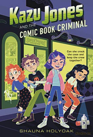 Kazu Jones and the Comic Book Criminal: 2 - Shauna Holyoak [KSIĄŻKA]