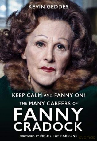 Keep Calm and Fanny On! The Many Careers of Fanny Cradock - Kevin Geddes [KSIĄŻKA]