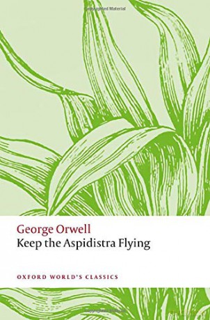 Keep the Aspidistra Flying Oxford World's Classics - George Orwell [KSIĄŻKA]