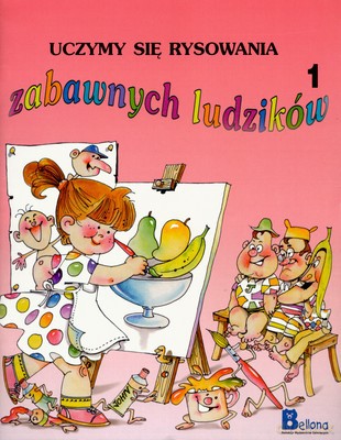 Uczymy Się Rysowania Zabawnych Ludzików 1 [KSIĄŻKA]