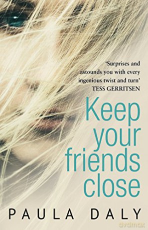 Keep Your Friends Close: 'The UK's answer to Liane Moriarty' Claire McGowan - Paula Daly [KSIĄŻKA]