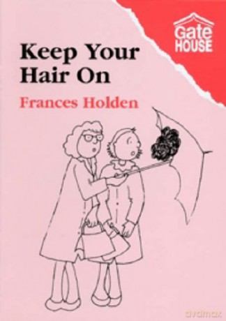 Keep Your Hair on - Frances Holden [KSIĄŻKA]