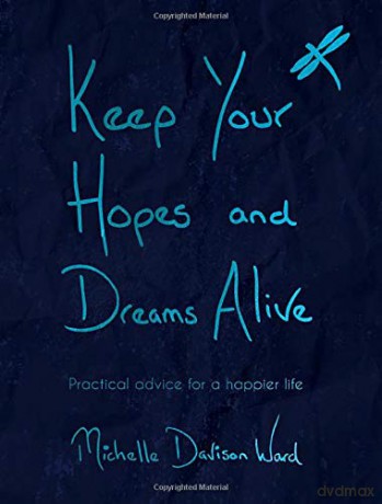 Keep Your Hopes and Dreams Alive - Michelle Davison-Ward [KSIĄŻKA]