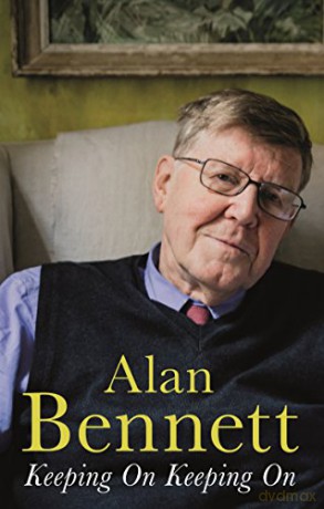 Keeping On Keeping On: Alan Bennett - Alan Bennett [KSIĄŻKA]