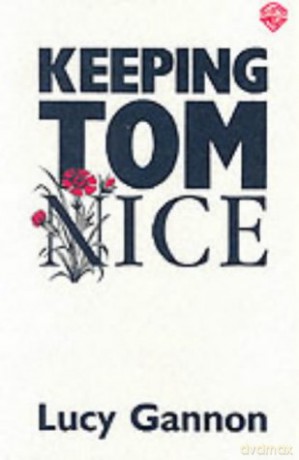 Keeping Tom Nice - Lucy Gannon [KSIĄŻKA]
