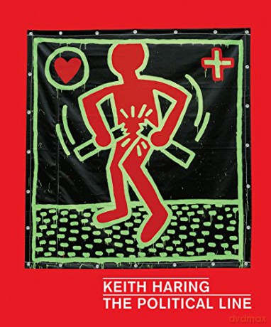 Keith Haring: The Political Line - Dieter Buchhart [KSIĄŻKA]