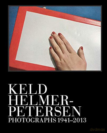 Keld Helmer-Petersen: Photographs 1941-1995 - Finn Thrane [KSIĄŻKA]