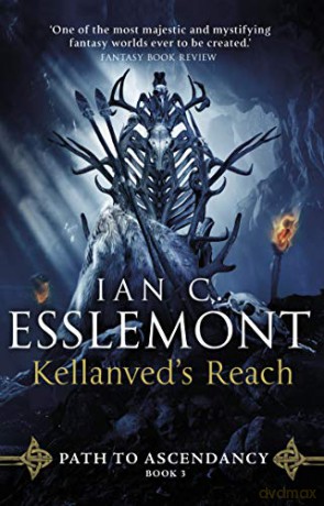 Kellanved's Reach: Path to Ascendancy Book 3 - Ian C Esslemont [KSIĄŻKA]