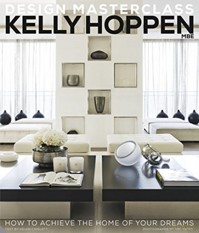 Kelly Hoppen Design Masterclass: How to Achieve the Home of Your Dreams - Helen Chislett [KSIĄŻKA]