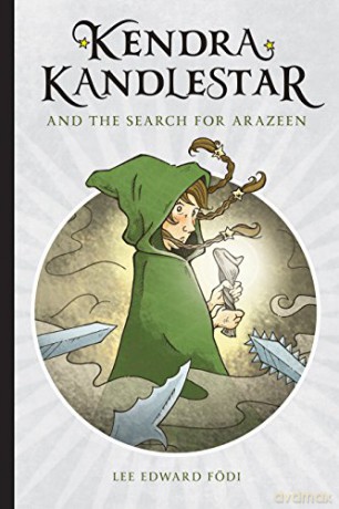 Kendra Kandlestar and the Search for Arazeen Chronicles of Kendra Kandlestar: 5 - Lee Edward Fodi [KSIĄŻKA]