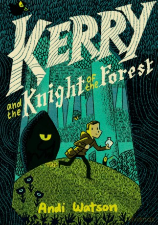 Kerry and the Knight of the Forest: A Graphic Novel - Andi Watson [KSIĄŻKA]