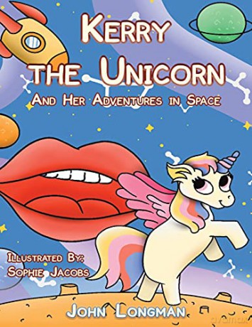 Kerry the Unicorn and Her Adventures in Space - John Longman [KSIĄŻKA]