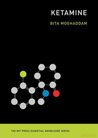 Ketamine MIT Press Essential Knowledge - Bita Moghaddam [KSIĄŻKA]