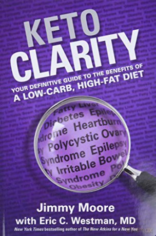 Keto Clarity: Your Definitive Guide to the Benefits of a Low-Carb, High-Fat Diet - Jimmy Moore [KSIĄŻKA]