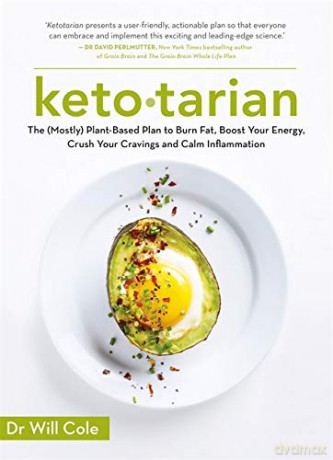 Ketotarian: The Mostly Plant-based Plan to Burn Fat, Boost Energy, Crush Cravings and Calm Inflammation - Dr Will Cole [KSIĄŻKA]
