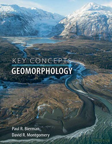 Key Concepts in Geomorphology - Bierman P. [KSIĄŻKA]