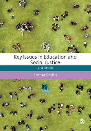 Key Issues in Education and Social Justice Education Studies: Key Issues - Emma Smith [KSIĄŻKA]