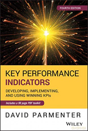 Key Performance Indicators: Developing, Implementing, and Using Winning KPIs - David Parmenter [KSIĄŻKA]