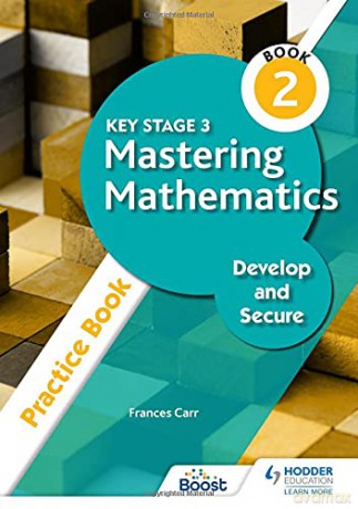 Key Stage 3 Mastering Mathematics Develop and Secure Practice Book 2 - Frances Carr [KSIĄŻKA]