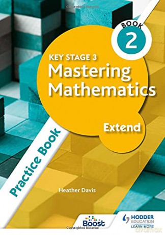 Key Stage 3 Mastering Mathematics Extend Practice Book 2 - Heather Davis [KSIĄŻKA]