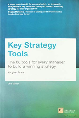Key Strategy Tools: 88 Tools for Every Manager to Build a Winning Strategy - Vaughan Evans [KSIĄŻKA]