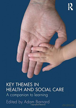 Key Themes in Health and Social Care - Adam Barnard [KSIĄŻKA]
