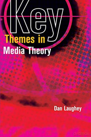 Key Themes in Media Theory [KSIĄŻKA]