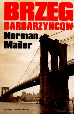 Brzeg Barbarzyńców - Norman Mailer [KSIĄŻKA]