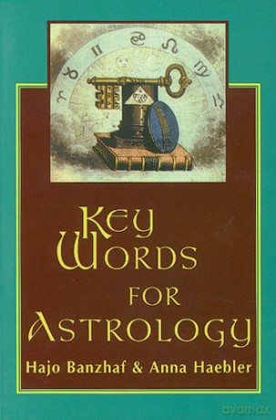 Key Words for Astrology - Hajo Haebler An Banzhaf [KSIĄŻKA]
