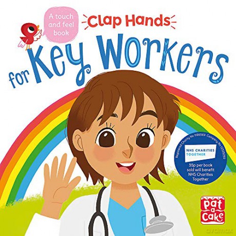 Key Workers: A touch-and-feel board book Clap Hands - Pat-a-Cake [KSIĄŻKA]