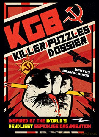 KGB Killer Puzzles Dossier: Puzzles Inspired by the World's Deadliest Espionage Organisation - Tim Dedopulos [KSIĄŻKA]