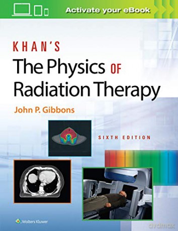 Khan's The Physics of Radiation Therapy - John P. Gibbons [KSIĄŻKA]
