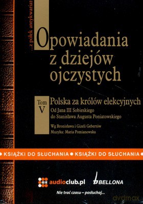 Opowiadania Z Dziejów Ojczystych Tom V (twarda) - Bronisław Gebert, Gizela Gebert [AUDIOBOOK] [CD]