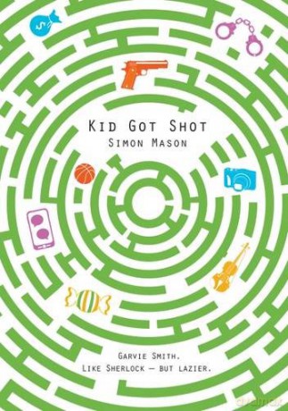 Kid Got Shot: 2 The Garvie Smith Mysteries - Simon Mason [KSIĄŻKA]