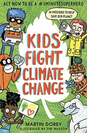 Kids Fight Climate Change: Act now to be a #2minutesuperhero: How to ba a #2minutesuperhero - Martin Dorey [KSIĄŻKA]