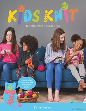 Kids Knit: 20 Projects with Fun Techniques to Learn - Kerry Kimber [KSIĄŻKA]