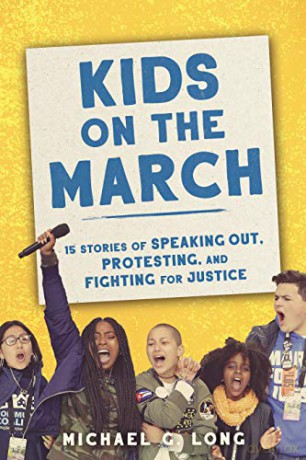 Kids on the March: 15 Stories of Speaking Out, Protesting, and Fighting for Justice - Michael [KSIĄŻKA]