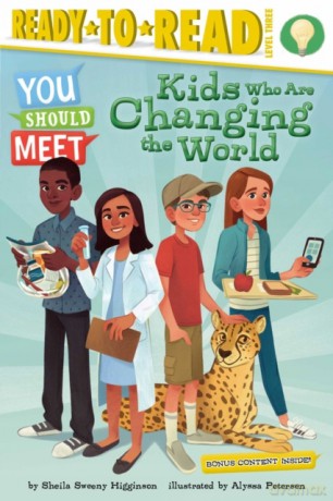 Kids Who Are Changing the World You Should Meet: Ready to Read, Level 3 - Sheila Sweeny Higginson [KSIĄŻKA]