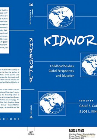Kidworld; Childhood Studies, Global Perspectives, and Education 16 Rethinking Childhood - Joe L. Kincheloe [KSIĄŻKA]
