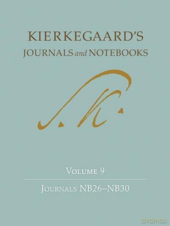 Kierkegaard's Journals and Notebooks, Volume 9, Journals NB26-NB30: 12 Kierkegaard's Journals and Notebooks, 12 - Soren Kierkegaard [KSIĄŻKA]