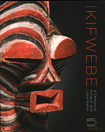 Kifwebe: A Century of Songye and Luba Masks - Francois Neyt [KSIĄŻKA]